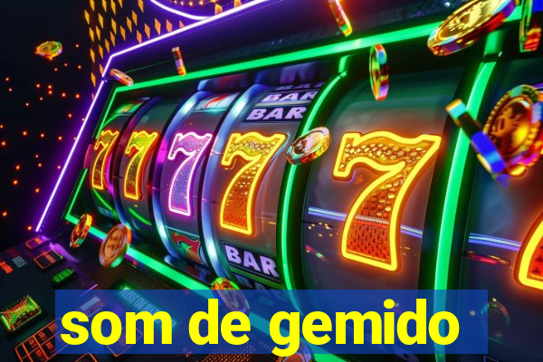 som de gemido